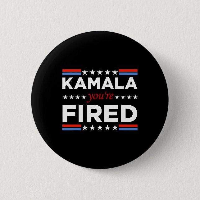 Kamala You're Fired Funny  2 Inch Round Button (Front)