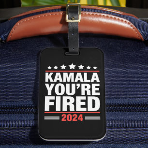 Kamala You're Fired Kamala Harris 2024 Luggage Tag