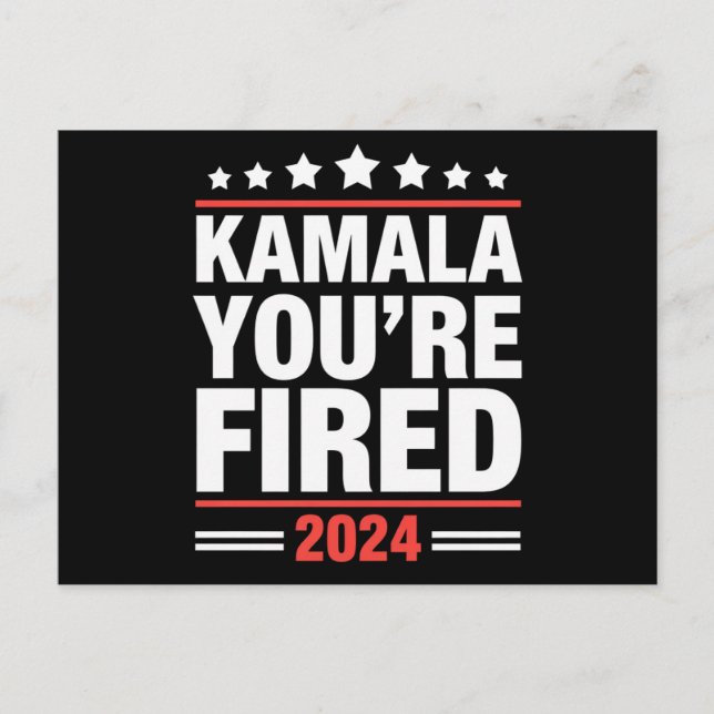 Kamala You're Fired Kamala Harris 2024 Postcard (Front)