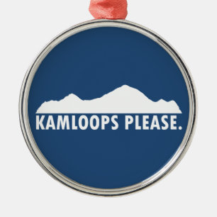 Kamloops British Columbia Please Metal Ornament