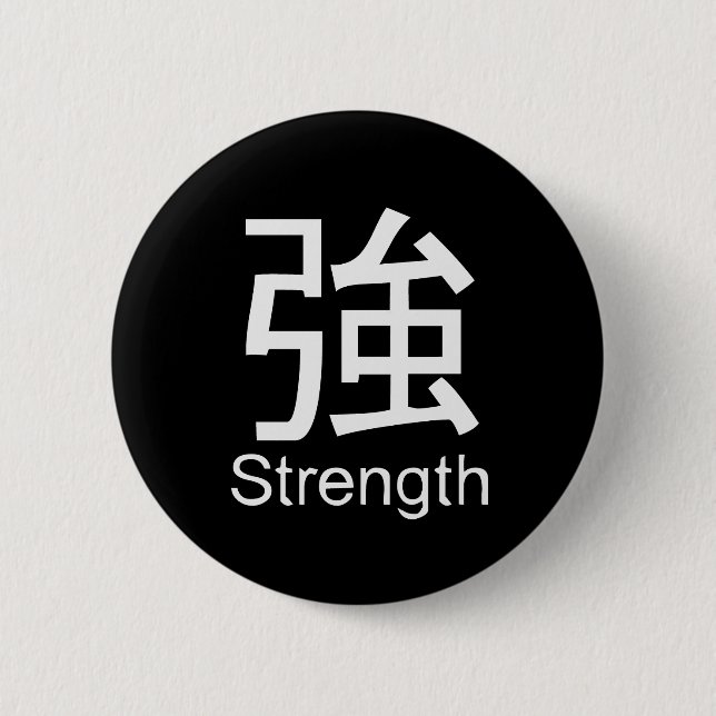 Kanji for strength T-shirt 2 Inch Round Button (Front)