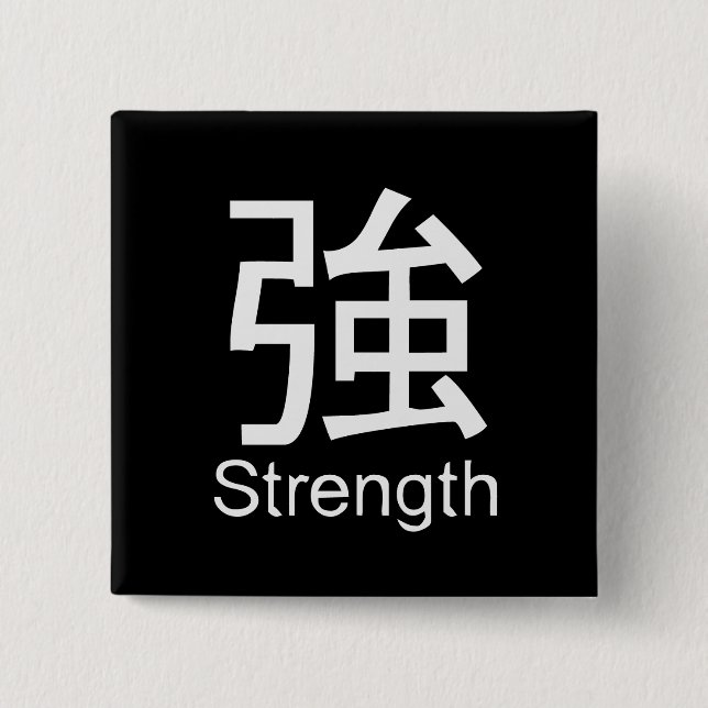 Kanji for strength T-shirt 2 Inch Square Button (Front)