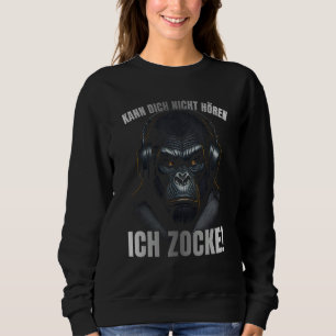 Kann Dich nicht hören, Ich Zocke Headset, Gaming G Sweatshirt