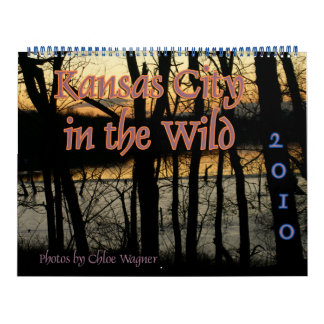 Kansas City in the Wild 2010 Calendar