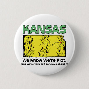 Kansas KS Motto ~ We Know We're Flat 2 Inch Round Button