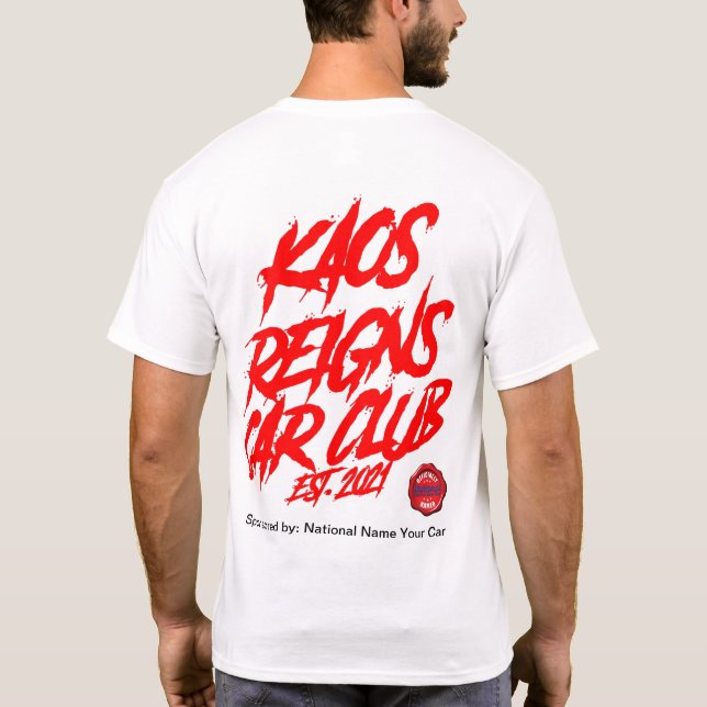 Kaos Reigns Car Club Sponsored by T-Shirt (Back)