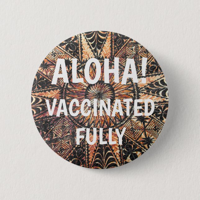 Kapa Hawaiian Tattoo Tapa Aloha Vaccinated 2 Inch Round Button (Front)