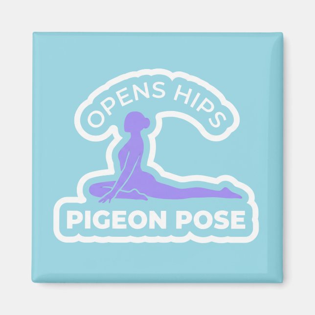 Kapotasana Pigeon Pose • Opens Hips Yoga Magnet (Front)