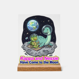 Kappa and Nessie Have Come to the Moon Acrylic Sign