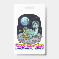 Kappa and Nessie Have Come to the Moon