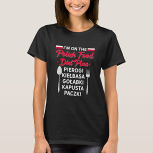 Kapusta Pierogi Lover Funny Im On The T-Shirt