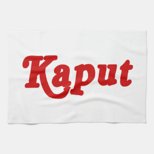KAPUT ♦ NOT WORK ♦ KITCHEN TOWEL