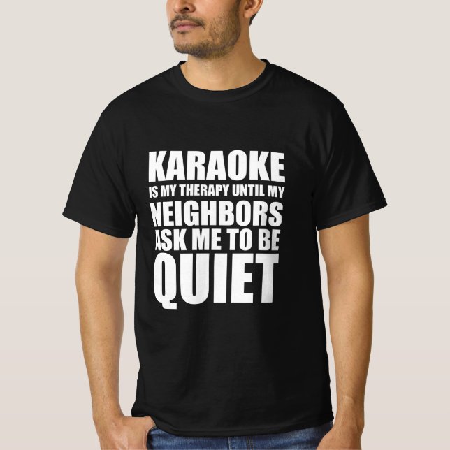 Karaoke funny quote T-Shirt (Front)