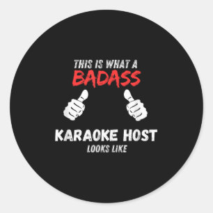 Karaoke Funny This Is What A Bad Karaoke Host Look Classic Round Sticker