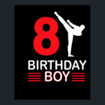 Karate Birthday Tee Boy Gift Kids Taekwondo  Poster<br><div class="desc">Karate Birthday Tee Boy Gift Kids Taekwondo</div>