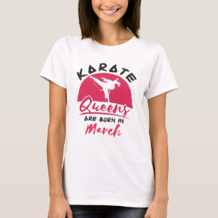 Karate Birthday Women Girls Born in March T-Shirt