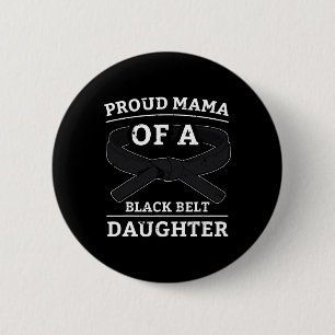 Karate Black Belt Daughter Mama Gift Martial Arts 2 Inch Round Button
