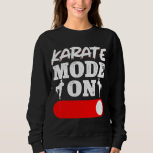 Karate Black Belt Gi Uniform Karate Mode On Sweatshirt