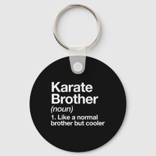 Karate Brother Definition Funny Sports Martial Art Keychain