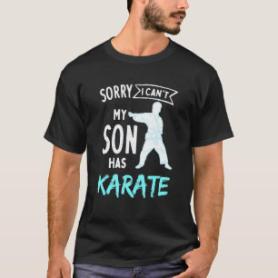 Karate Dad Design For Taekwondo Mom - My Son Has K T-Shirt