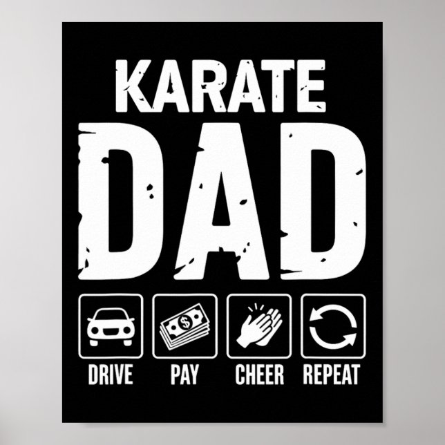 Karate Dad Drive Pay Cheer Dad Of A Karate Fighter Poster (Front)