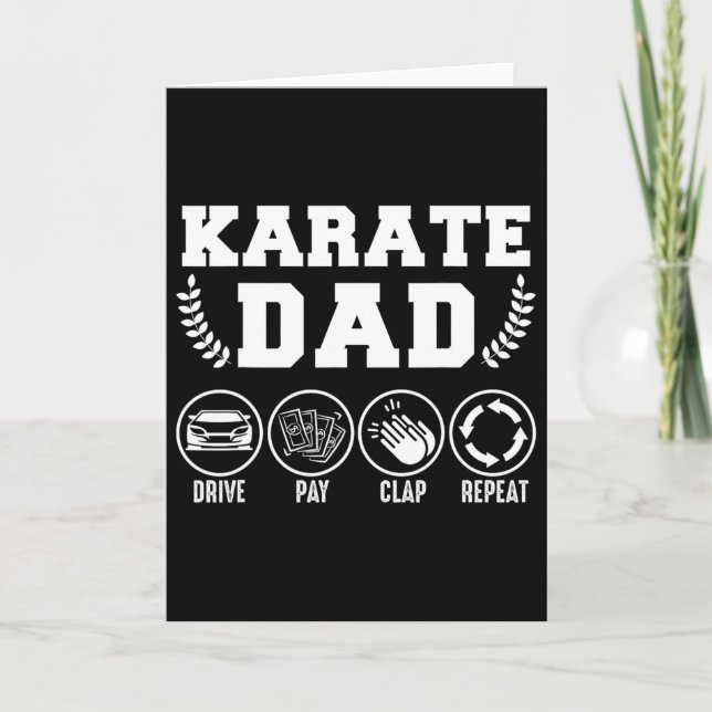 Karate Dad Drive Pay Clap Repeat Fathers Day Gift  Card (Front)