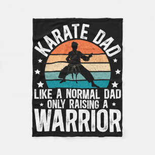 Karate Dad Raising A Warrior Karate Father Fleece Blanket