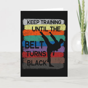 Karate Design Keep Training Until The Belt Turns B Card