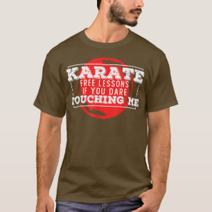 Karate Free lessons if you dare touching me Japan T-Shirt