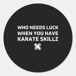 Karate Funny St. Patricks Day Gift Classic Round Sticker