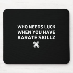 Karate Funny St. Patricks Day Gift  Mouse Pad