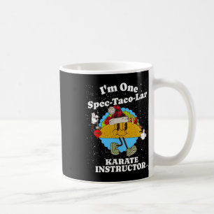 Karate Instructor Christmas Funny Taco Pun Quote  Coffee Mug