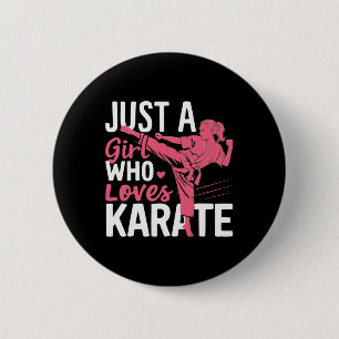 Karate Just A Girl Who Loves Karate Martial Arts  2 Inch Round Button