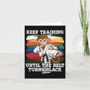 Karate Keep Training Until The Belt Turns Black 1 Card