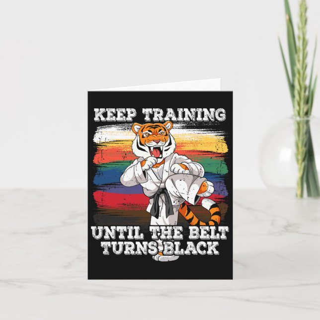 Karate Keep Training Until The Belt Turns Black  Card (Front)