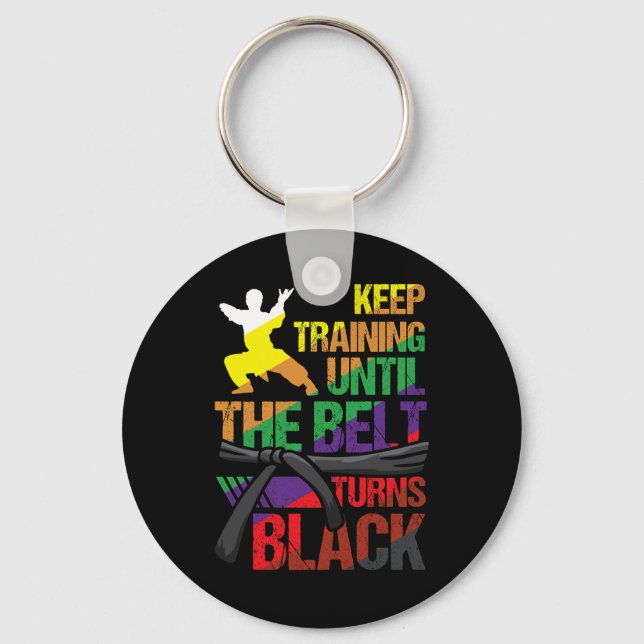 Karate Keep Training Until The Belt Turns Black Ma Keychain (Front)
