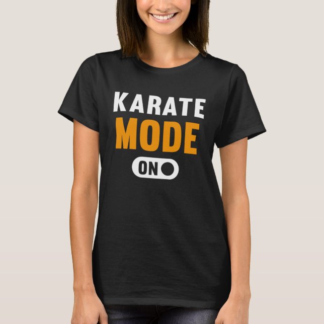 Karate Mode on T-Shirt (Front)