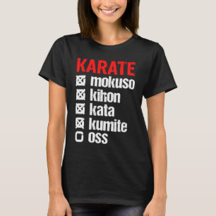 Karate Mokuso Kihon Kata Kumite Training  Shotokan T-Shirt
