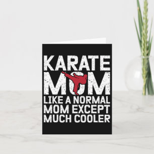 Karate Mom Like A Normal Mom Except Much Cooler Ka Card