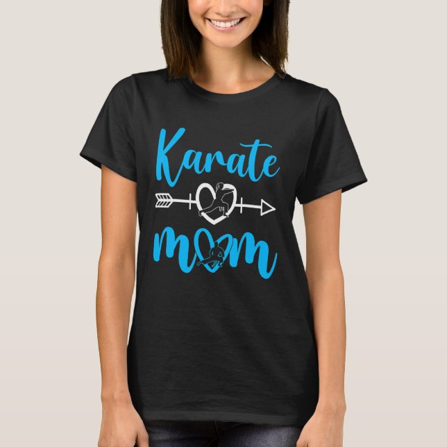 Karate Mom Martial Son Daughter T-Shirt (Front)