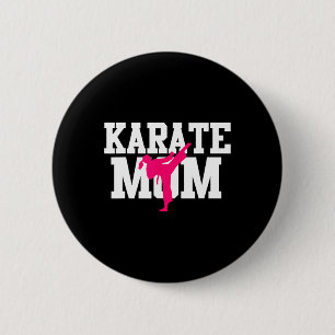 Karate Mom Mother's Day Martial Arts Kickboxing Ta 2 Inch Round Button