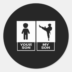 Karate Mom Or Dad Your Son Classic Round Sticker