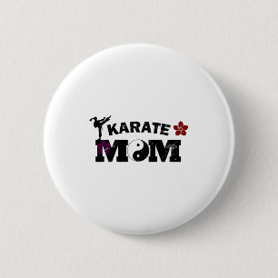 Karate Mom T Shirt 2 Inch Round Button