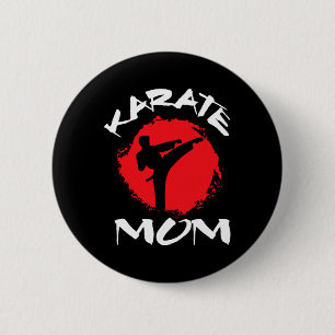 Karate Mom Vintage Martial Art Self And Defence Mo 2 Inch Round Button