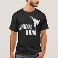 Karate Nana Shirt, Funny Cute Martial Arts Gift 