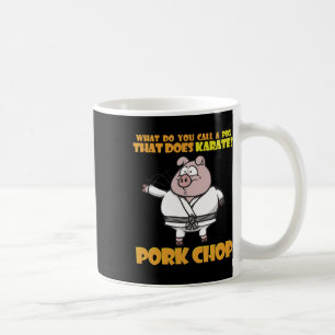 Karate Pig Porkchop Funny Saying For Men Women Kid Coffee Mug