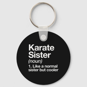 Karate Sister Definition Funny Sports Martial Arts Keychain