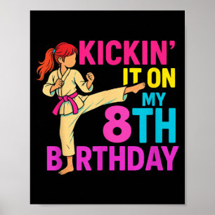 Karate Taekwondo Girl 8th Birthday Kickin Martial Poster