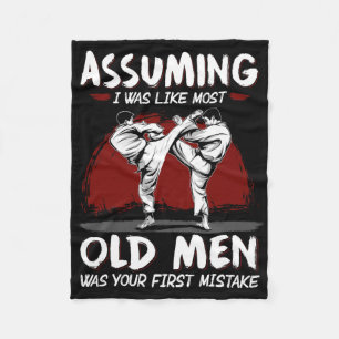 Karate Uming I Was Like Most Old Men Was First Mis Fleece Blanket