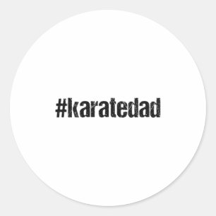 Karatedad Funny Karate Dad T Shirt  Classic Round Sticker